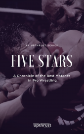 Five Stars: A Chronicle of the Best Matches in Pro Wrestling